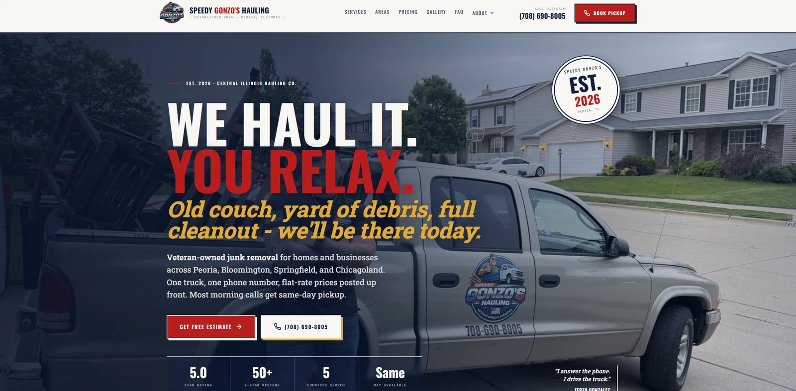 Speedy Gonzo's Hauling website screenshot with the WE HAUL IT YOU RELAX hero over a real work-truck photo, EST 2026 badge, and veteran-owned junk-removal branding